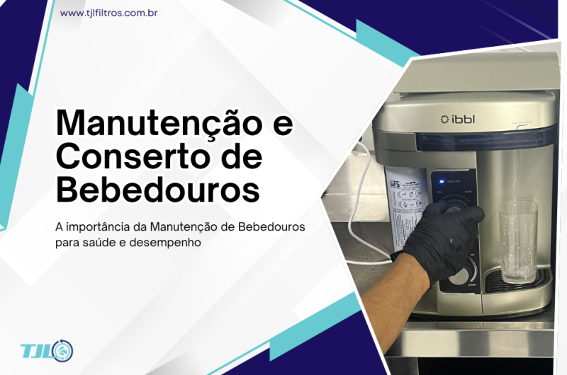 Manutenção e Conserto de Bebedouros: Segurança, Qualidade da Água e Boas Práticas