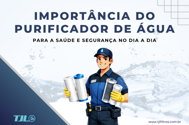 Importância do purificador de água para a saúde e segurança no dia a dia